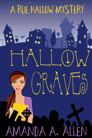 [Rue Hallow Mysteries 01] • Hallow Graves